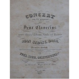 BACH J. S. Concert en Ut Majeur pour 2 Clavecins Violon Alto Basse 1846