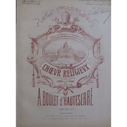 BOULET D'HAUTESERRE A. Choeur Religieux Dédicace Chant Piano ou Orgue 1869