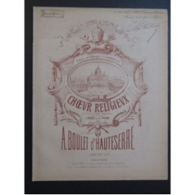 BOULET D'HAUTESERRE A. Choeur Religieux Dédicace Chant Piano ou Orgue 1869