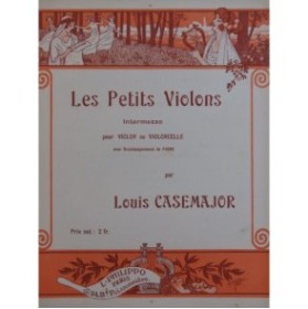CASEMAJOR Louis Les Petits Violons Piano Violon ou Violoncelle 1922