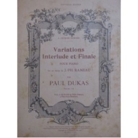 DUKAS Paul Variations Interlude et Finale Piano 1907