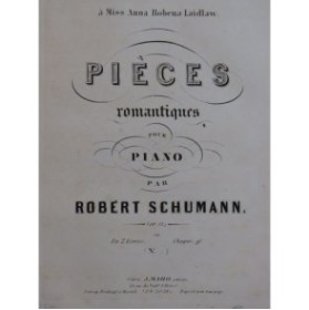 SCHUMANN Robert Pièces Romantiques op 12 1er Livre Piano ca1857