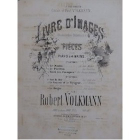 VOLKMANN Robert Livre d'Image 1er Livre Piano 4 mains ca1880