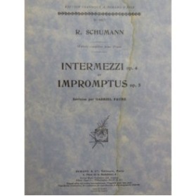 SCHUMANN Robert Intermezzi op 4 et Impromptus op 5 Piano 1956