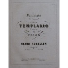 ROSELLEN Henri Fantaisie sur Il Templario Piano ca1845