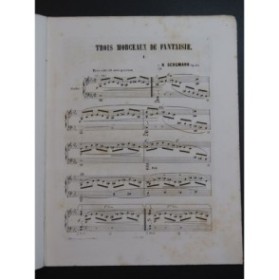 SCHUMANN Robert Trois Morceaux de Fantaisie op 111 Piano 1863