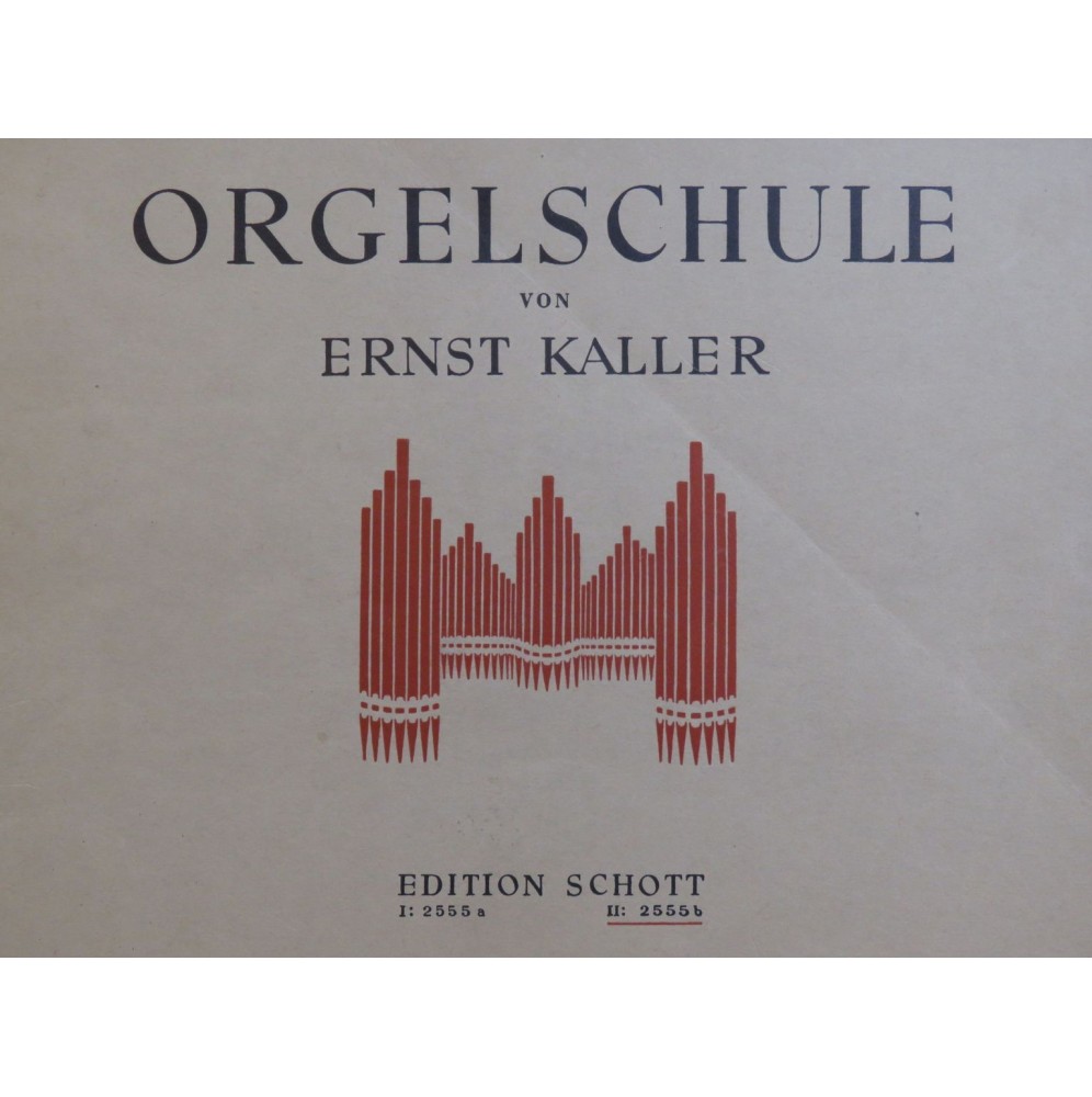 KALLER Ernst Orgelschule Band II Orgue