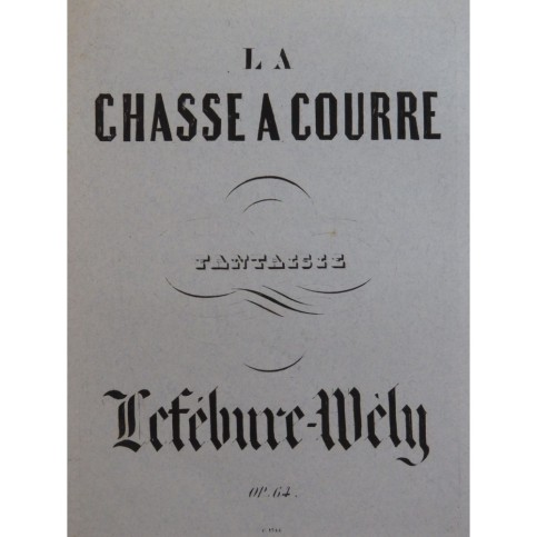 LEFÉBURE-WÉLY La Chasse à Courre Piano XIXe siècle