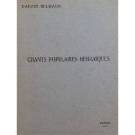 MILHAUD Darius Chants Populaires Hébraïques Dédicace Chant Piano 1925