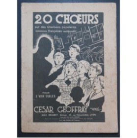 GEOFFRAY César 20 Choeurs sur des Chansons Populaires Françaises Chant 1936