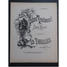 THUILLIER Edmond Adieu Tambours ! Piano XIXe siècle