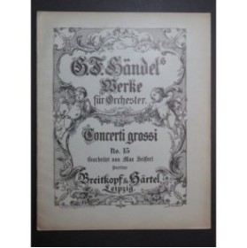 HAENDEL G. F. Concerto Grosso No 15 op 6 No 4 Orchestre