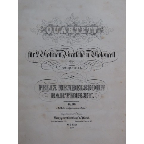 MENDELSSOHN Quartett op 80 Violon Alto Violoncelle 1850